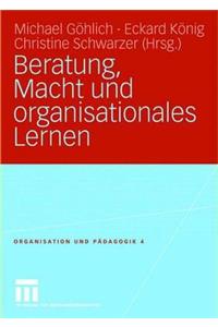 Beratung, Macht Und Organisationales Lernen