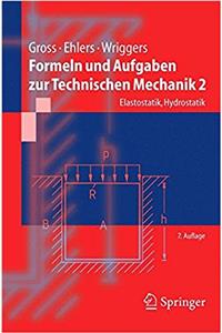 Formeln Und Aufgaben Zur Technischen Mechanik 2: Elastostatik, Hydrostatik (Springer-Lehrbuch)