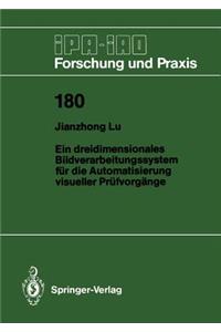 Ein dreidimensionales Bildverarbeitungssystem für die Automatisierung visueller Prüfvorgänge