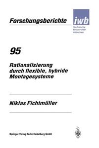 Rationalisierung Durch Flexible, Hybride Montagesysteme