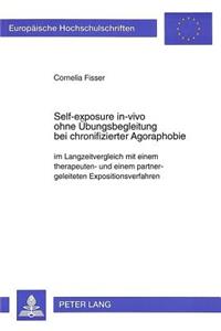 Self-exposure in-vivo ohne Uebungsbegleitung bei chronifizierter Agoraphobie