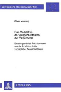 Das Verhaeltnis Der Ausschlußfristen Zur Verjaehrung