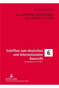 Die Zweifelhafte Abnahmefiktion Des § 640 Abs. L S. 3 Bgb