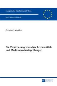 Die Versicherung klinischer Arzneimittel- und Medizinproduktepruefungen