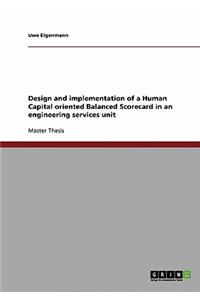 Design and implementation of a Human Capital oriented Balanced Scorecard in an engineering services unit