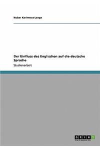 Einfluss des Englischen auf die deutsche Sprache