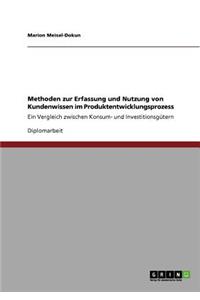 Methoden zur Erfassung und Nutzung von Kundenwissen im Produktentwicklungsprozess