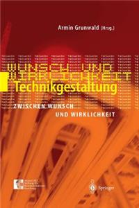 Technikgestaltung Zwischen Wunsch Und Wirklichkeit