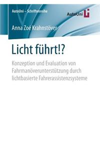 Licht Führt!?