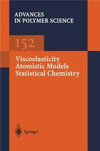 Viscoelasticity Atomistic Models Statistical Chemistry