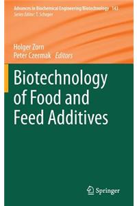 Biotechnology of Food and Feed Additives