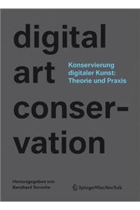 Konservierung Digitaler Kunst: Theorie Und Praxis