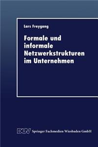 Formale Und Informale Netzwerkstrukturen Im Unternehmen