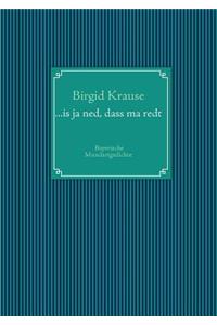 ...is ja ned, dass ma redt