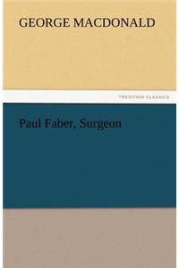 Paul Faber, Surgeon