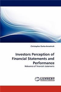 Investors Perception of Financial Statements and Performance