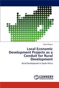 Local Economic Development Projects as a Conduit for Rural Development
