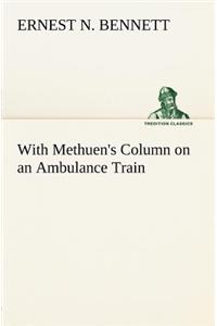 With Methuen's Column on an Ambulance Train