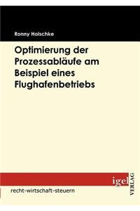 Optimierung der Prozessabläufe am Beispiel eines Flughafenbetriebs