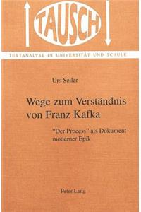 Wege Zum Verstaendnis Von Franz Kafka