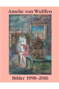 Amelie von Wulffen. Bilder / Works 1998-2016