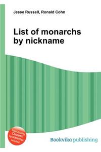 List of Monarchs by Nickname