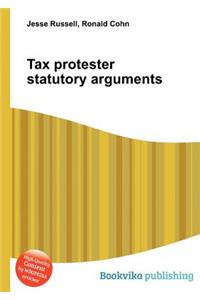 Tax Protester Statutory Arguments