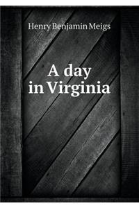 A Day in Virginia