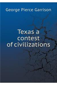 Texas a contest of civilizations