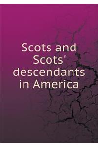 Scots and Scots' Descendants in America
