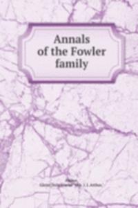 Annals of the Fowler family