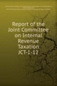 Report of the Joint Committee on Internal Revenue Taxation