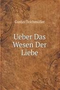 Ueber Das Wesen Der Liebe