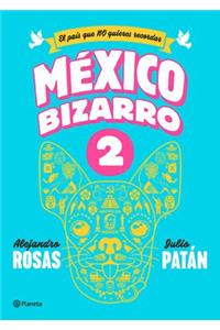 México Bizarro 2