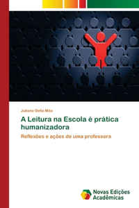 A Leitura na Escola é prática humanizadora