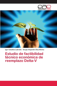 Estudio de factibilidad técnico económica de reemplazo Delta-V