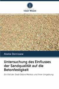 Untersuchung des Einflusses der Sandqualität auf die Betonfestigkeit