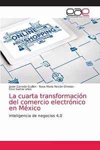 cuarta transformación del comercio electrónico en México