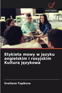 Etykieta mowy w języku angielskim i rosyjskim Kultura językowa