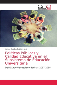 Políticas Públicas y Calidad Educativa en el Subsistema de Educación Universitaria