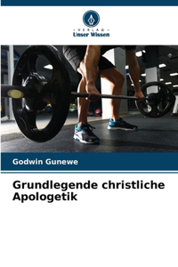 Grundlegende christliche Apologetik