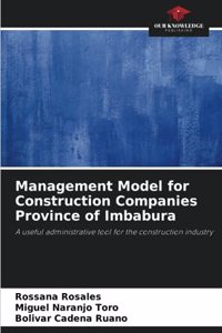 Management Model for Construction Companies Province of Imbabura