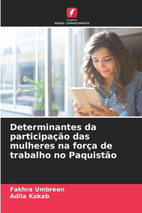 Determinantes da participação das mulheres na força de trabalho no Paquistão