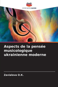 Aspects de la pensée musicologique ukrainienne moderne