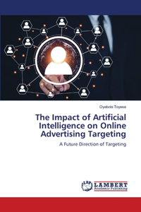 Impact of Artificial Intelligence on Online Advertising Targeting