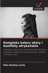 Kompleks koloru skóry i konflikty afrykańskie