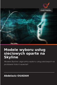 Modele wyboru uslug sieciowych oparte na Skyline