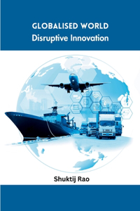 Globalised World Disruptive Innovation