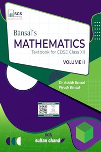 Bansal's Mathematics: Textbook for CBSE Class 12 (Vol.2) (2024-25 Examination)