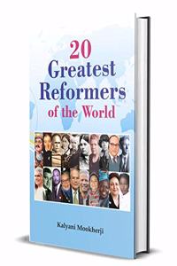 20 Greatest Reformers of the World